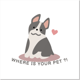 Where's Your Pet ?! Don't Let Him Alone Posters and Art